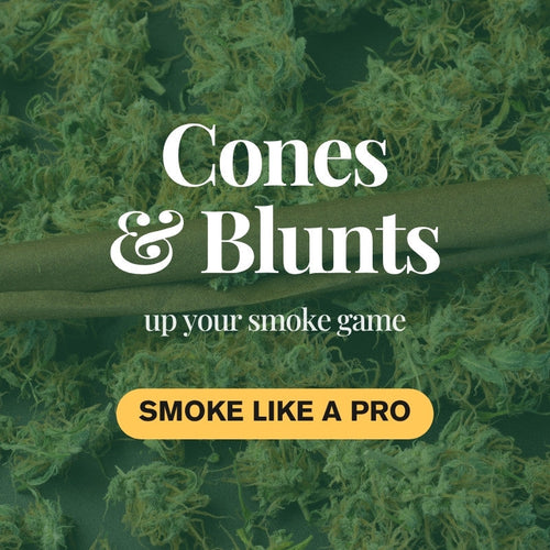 Cones & Blunts – Pre-Rolled, Infused & Standard Options