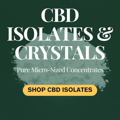 CBD Isolates & Crystals - Pure & Concentrated