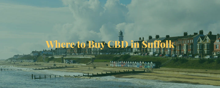 Where to Buy CBD in Suffolk
